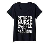 Women's Retired Nurse Coffee Still Required Humor V-Neck T-Shirt