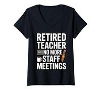 Women's Retired Teacher No More Staff Meetings Funny V-Neck T-Shirt