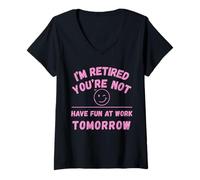 Womens Retired You're Not Have Fun at Work Tomorrow V-Neck T-Shirt