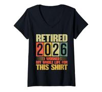 Women's Retirement Retired 2026 I Worked My Whole Life for This V-Neck T-Shirt