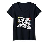 Womens Retro Groovy You Can Never Have Too Much Justice In Your V-Neck T-Shirt