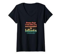 Womens Retro Some Days I Feel Like I’m Surrounded by Idiots V-Neck T-Shirt