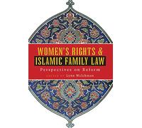 Women's Rights and Islamic Family Law: Perspectives on Reform