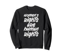 Womens Rights Are Human Rights Feminist Typography Graphic Sweatshirt