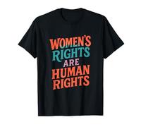 Women's Rights are Human Rights - Reproductive Rights T-Shirt
