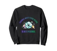 Women's Rights: Caring About Other People is Not Political Sweatshirt