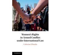 Women's Rights in Armed Conflict under International Law