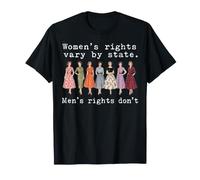 Women's Rights Vary By State Men's Rights Don't T-Shirt