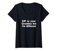 Womens RIP To Your Grandma But I'm Different RIP To Your Grandma V-Neck T-Shirt