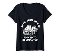 Womens Ripped from The Void Forced to be Employed Funny Anti-Work V-Neck T-Shirt
