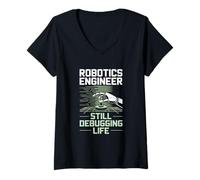 Womens Robotics Engineer Still Debugging Life Coding Automation V-Neck T-Shirt