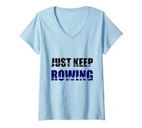 Women's Rowing Crew, Just Keep Rowing, Rowing Team, Women's Rowing V-Neck T-Shirt