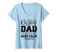 Women's Rugby Dad We Don't Do that Keep Calm Thing Fan V-Neck T-Shirt