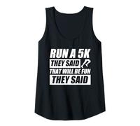 Womens Run a 5k They Said Jogging Runner Funny Run Tank Top