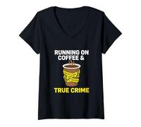 Women's Running On Coffee and Caution Investigative Casework Analyst V-Neck T-Shirt