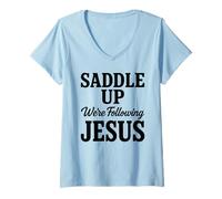 Womens Saddle Up were Following Jesus Faith Christian Scripture God V-Neck T-Shirt