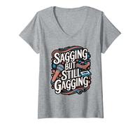 Womens Sagging But Still Gagging Floral Meme V-Neck T-Shirt