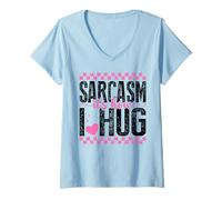 Women's Sarcasm It's How I Hug Funny Witty Saying V-Neck T-Shirt