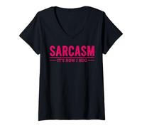 Womens Sarcasm Its How I Hug Sarcastic Humor Funny Design Gifts V-Neck T-Shirt