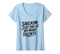 Women's Sarcasm Just One of My Many Talents Work Humor V-Neck T-Shirt