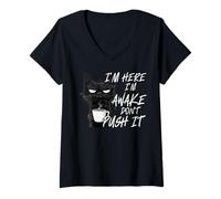 Womens Sarcastic Cat Funny Cat I'm Here I'm Awake Don't Push It V-Neck T-Shirt