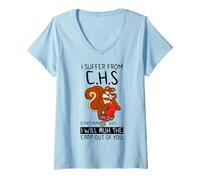 Womens Sarcastic Funny Saying I Suffer from CHS I Will Huh The Crap V-Neck T-Shirt