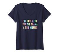 Women's Sarcastic I'm JUST HERE for The Drama Memes Meme Yay Go V-Neck T-Shirt