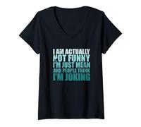Women's Sarcastic Quote Sarcasm I’m Actually Not Funny I’m Just Mean V-Neck T-Shirt