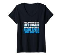 Womens Sarcastic Saying Funny Some Things are Better Left Unsaid V-Neck T-Shirt