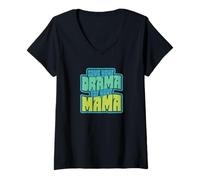Womens Save Your Drama for Your Mama, Hilariously Sassy, in yo face V-Neck T-Shirt