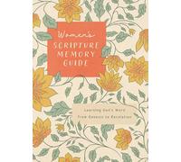 Women's Scripture Memory Guide: Learning God's Word from Genesis to Revelation