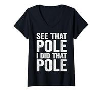 Women's See That Pole I Did That Pole Funny Lineman V-Neck T-Shirt