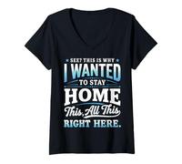 Women's See This is Why I Wanted to Stay Home This All This Right V-Neck T-Shirt