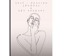 WOMEN'S SELF HEALING & ART THERAPY JOURNAL