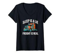Women's Semi Trucker Sleep is A Lie Freight is Real Rig Driver V-Neck T-Shirt