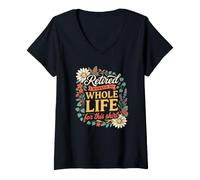 Women's Senior Citizen Retired I Worked My Whole Life for This V-Neck T-Shirt
