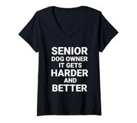 Women's Senior Dog Owner It Gets Harder and Better. V-Neck T-Shirt
