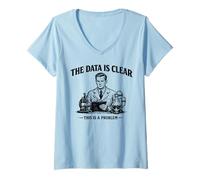Women's Serious Humor for Dads The Data is Clear There's a Problem V-Neck T-Shirt