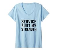 Womens Service Built My Strength. Military Discipline. V-Neck T-Shirt