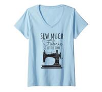 Women's Sew Much Fabric So Little Time Sewing Lover Design V-Neck T-Shirt