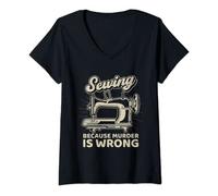 Womens Sewing Because Murder Is Wrong Sewing Machine V-Neck T-Shirt