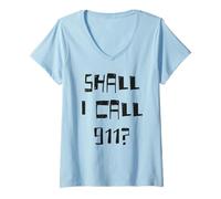 Women's Shall i Call 911? V-Neck T-Shirt