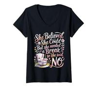 Womens She Believed She Could But She Needed a Break ------ V-Neck T-Shirt