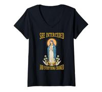 Womens SHE INTERCEDED, Everything Changed. Virgin Mary V-Neck T-Shirt