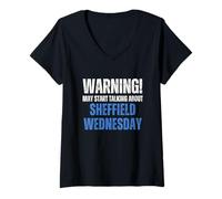 Womens Sheffield Wednesday Warning May Start Talking About Funny V-Neck T-Shirt