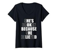 Womens She's Broken Because She Believed V-Neck T-Shirt