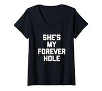 Women's She's My Forever Hole - Fun Saying Sarcastic Novelty Husband V-Neck T-Shirt
