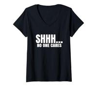 Womens Shhh... No One Cares V-Neck T-Shirt