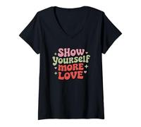 Womens Show Yourself More Love Motivational Quote V-Neck T-Shirt