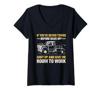 Womens Shut Up and Give Me Room to Work Tow Truck Operator V-Neck T-Shirt